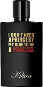 By Kilian Paris I Don't Need A Prince By My Side To Be A Princess